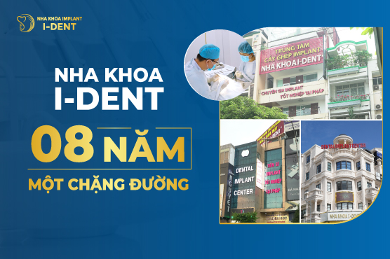 Nha Khoa I-DENT 8 Năm Một Chặng Đường