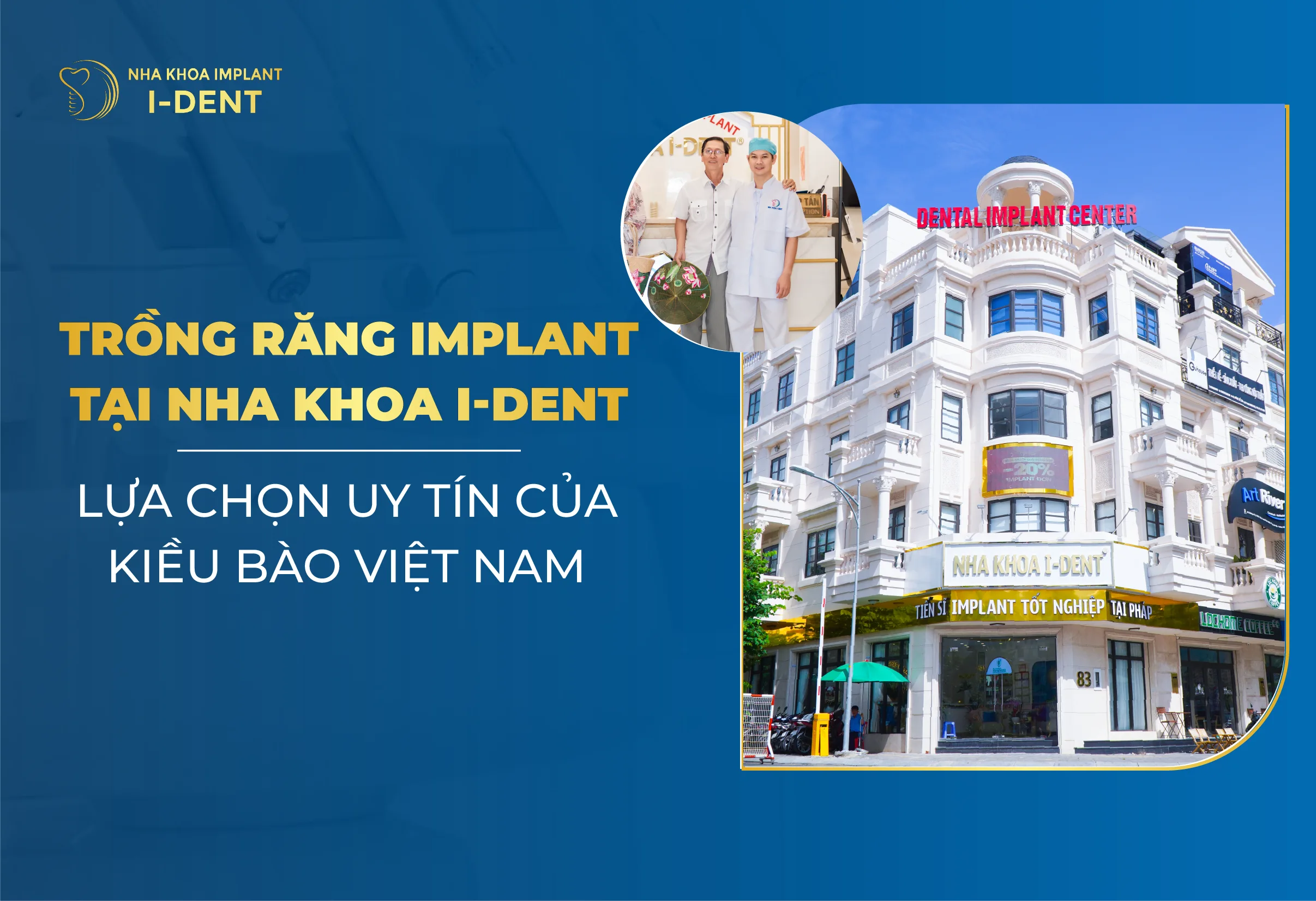 Trồng Răng Implant Tại Nha Khoa I-Dent – Lựa Chọn Uy Tín Của Kiều Bào Việt Nam