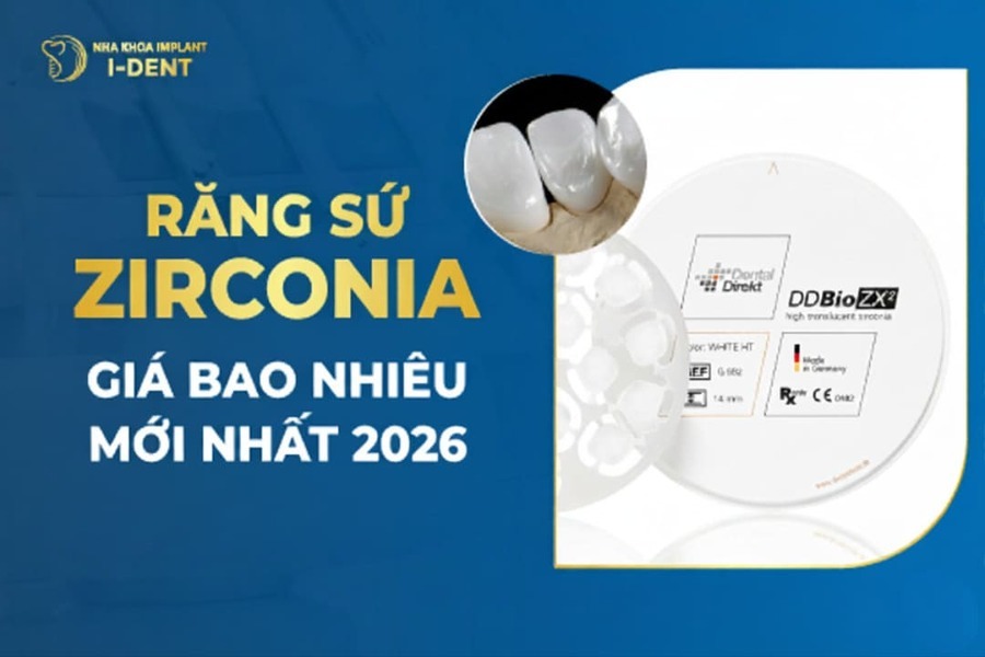Bọc Răng Sứ Zirconia Giá Bao Nhiêu? Bảng Giá 2026
