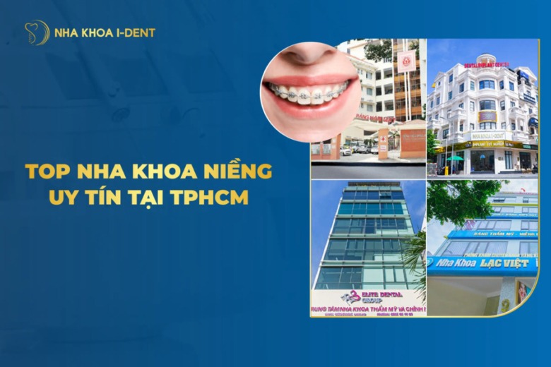 TOP 10 Địa chỉ Niềng răng tốt và uy tín ở TPHCM [2026]