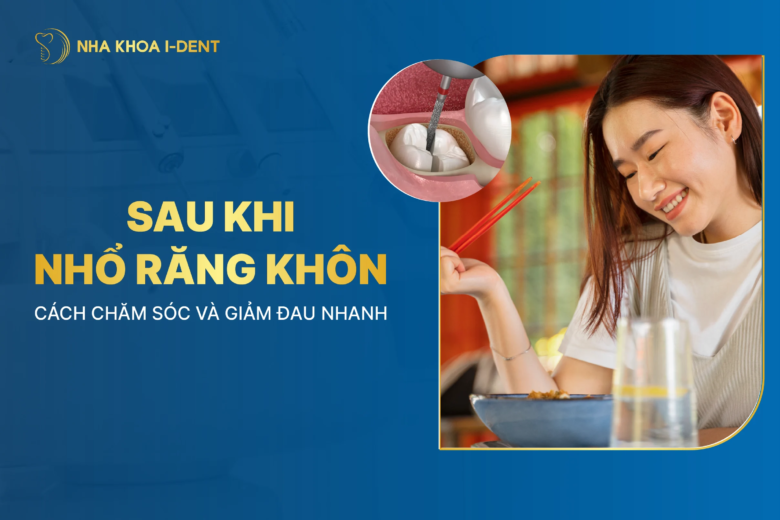 Sau khi nhổ răng khôn: Cách chăm sóc, nên và không nên làm gì?