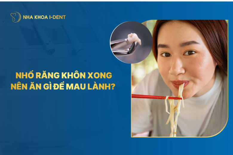 Sau khi nhổ răng khôn nên ăn gì để nhanh hồi phục?