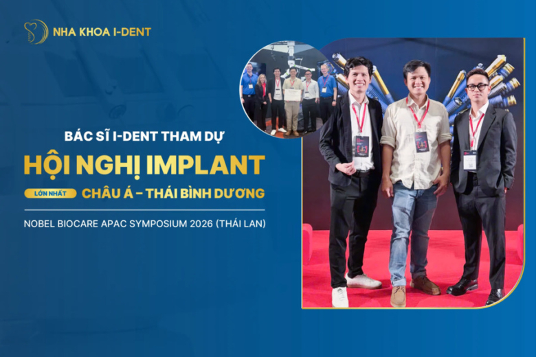 Đội Ngũ Bác Sĩ I-Dent Tham Dự Hội Nghị Implant Lớn Nhất Châu Á – Thái Bình Dương: Nobel Biocare APAC Symposium 2026